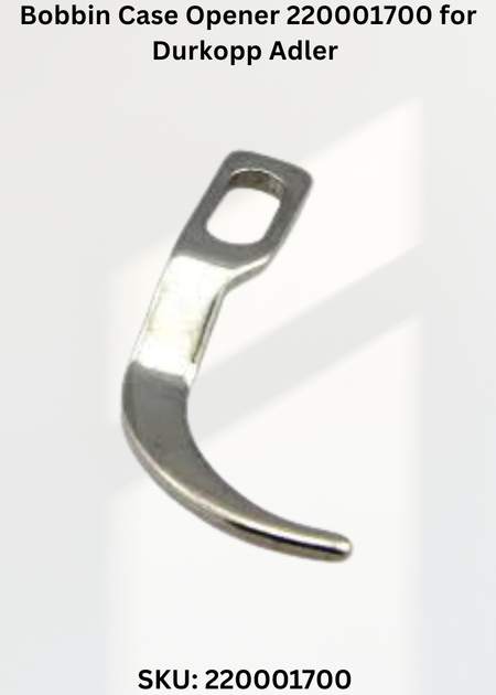Bobbin Case Opener 220001700 for Durkopp Adler 220 Sewing Machine