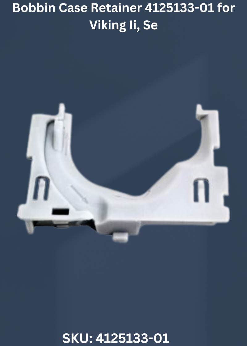 Bobbin Case Retainer 4125133-01 for Viking Ii, Se & More Sewing Machines