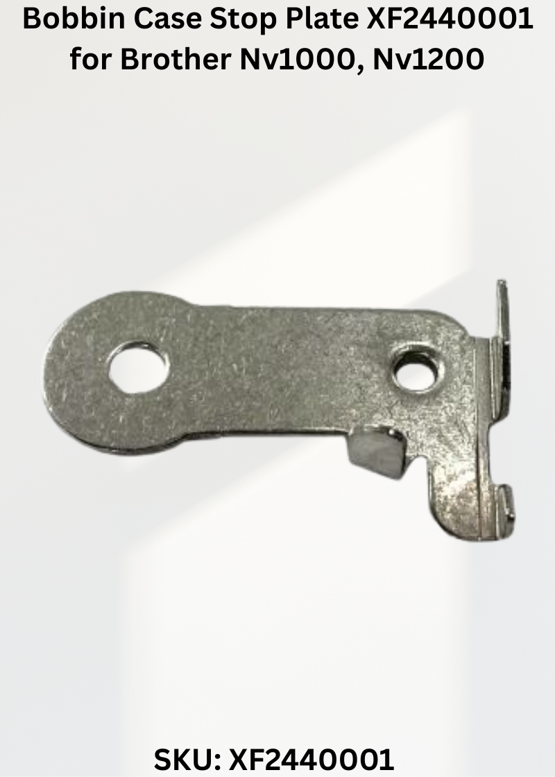 Bobbin Case Stop Plate XF2440001 — Fits Brother NV1000, NV1200, NV200, NV400 & more