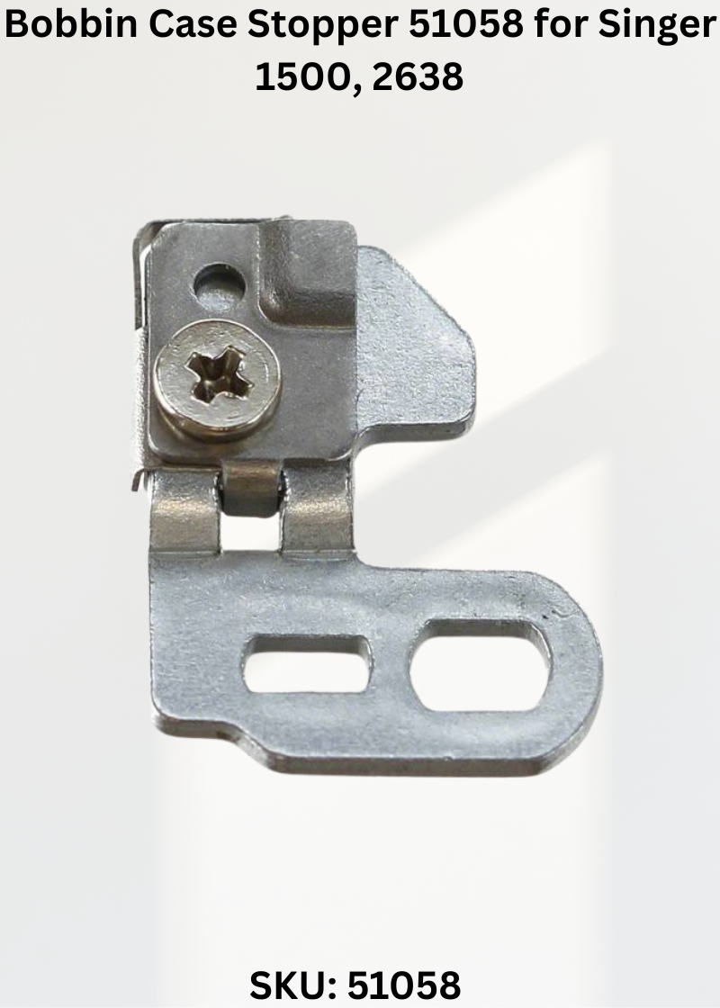 Bobbin Case Stopper 51058 — Fits Singer 1500, 2638, 2662, 7422 & more