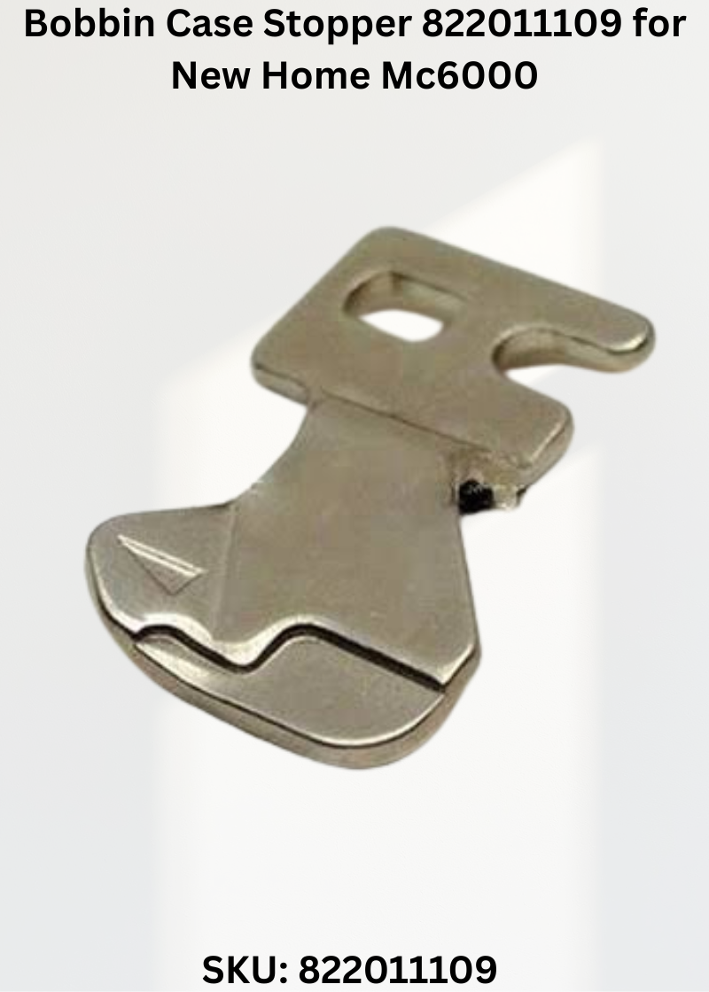 Bobbin Case Stopper 822011109 — Fits New Home MC6000