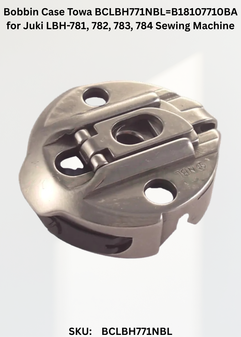 Bobbin Case Towa BCLBH771NBL=B18107710BA for Juki LBH-781, 782, 783, 784 Sewing Machine