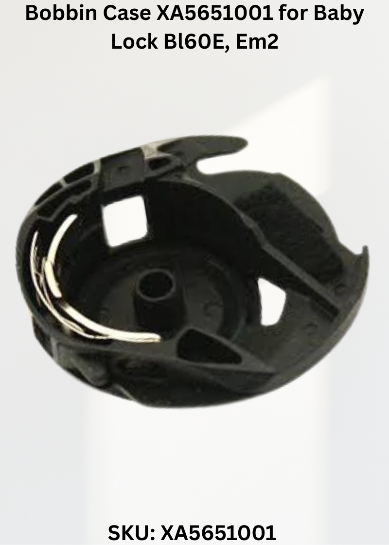 Bobbin Case XA5651001 — Fits Baby Lock BL60E, EM2, SE3 & more