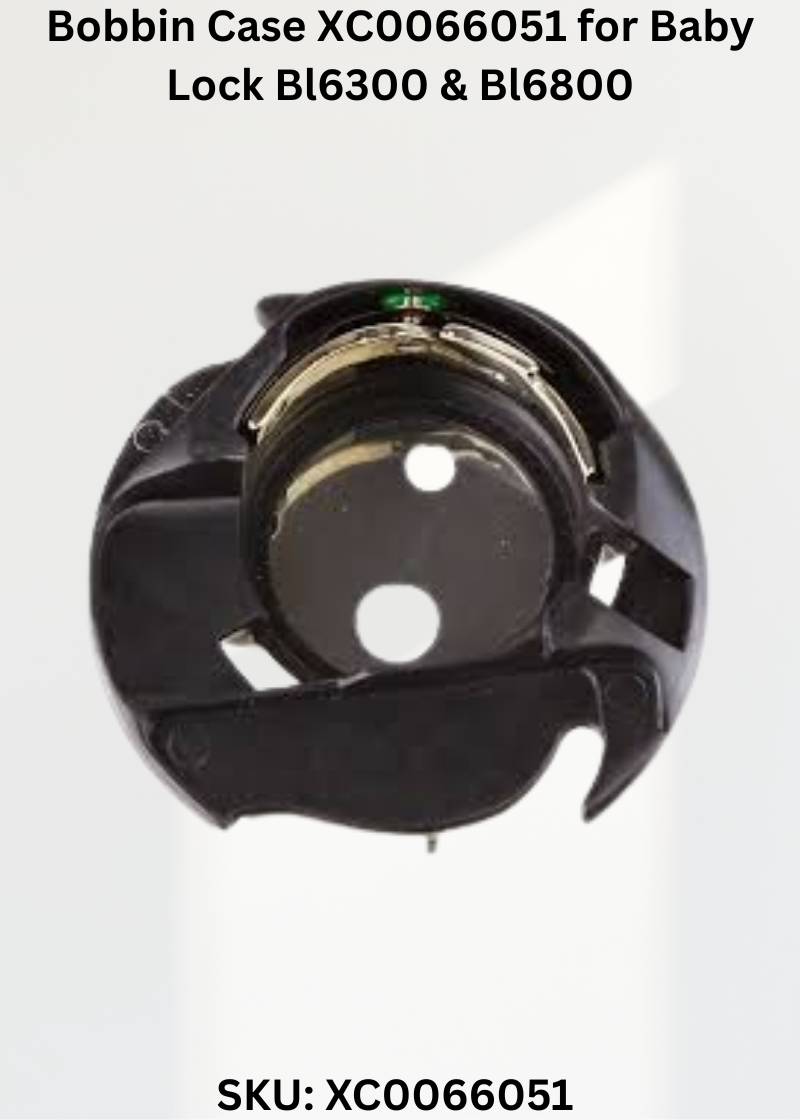 Bobbin Case XC0066051 — Fits Baby Lock BL6300, BL6800 & more