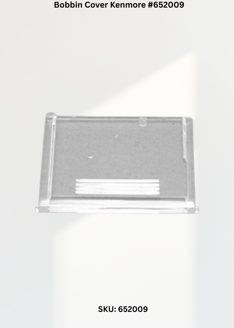 Bobbin Cover Kenmore #652009