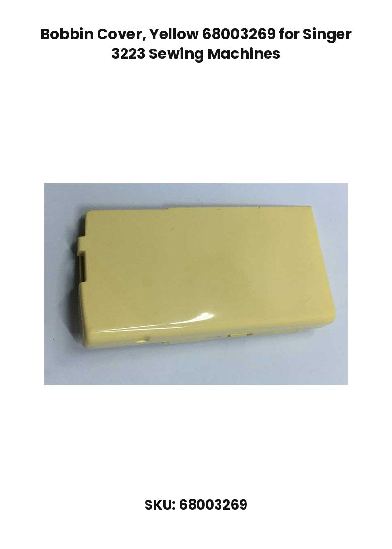 Bobbin Cover, Yellow 68003269 for Singer 3223 Sewing Machines