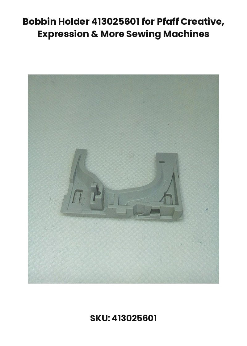 Bobbin Holder 413025601 for Pfaff Creative, Expression & More Sewing Machines
