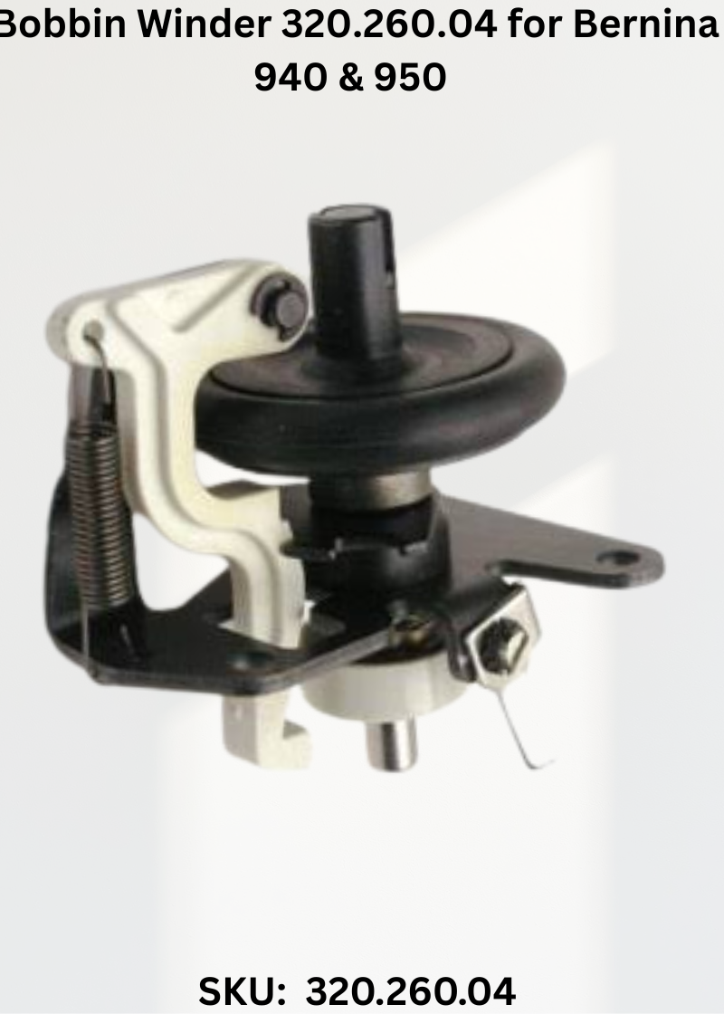 Bobbin Winder 320.260.04 for Bernina 940 & 950 Sewing Machines