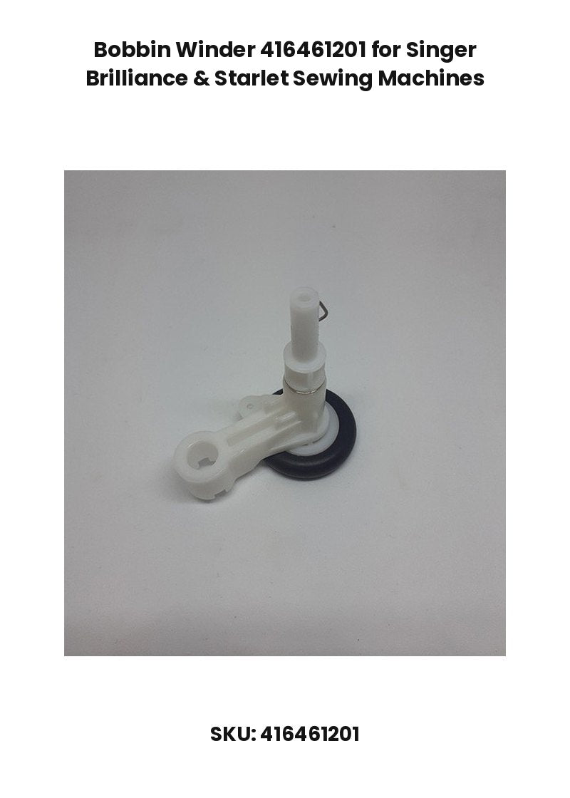Bobbin Winder 416461201 for Singer Brilliance & Starlet Sewing Machines