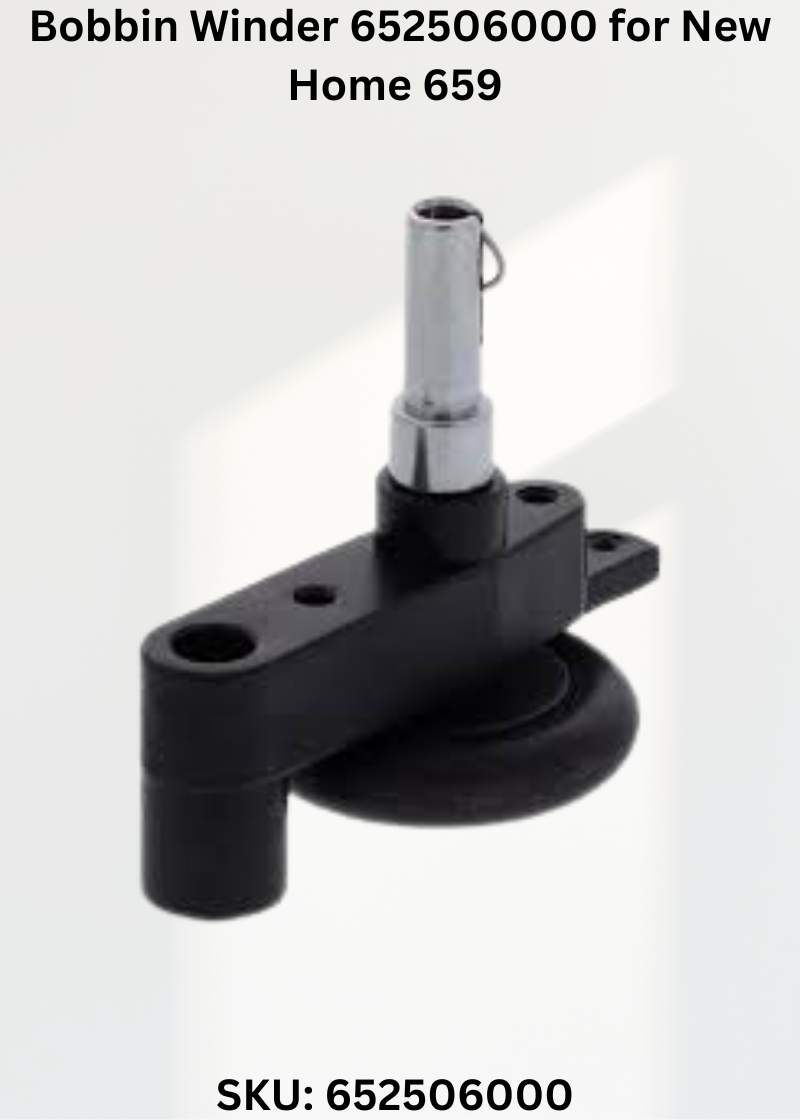 Bobbin Winder 652506000 for New Home 659 Sewing Machines