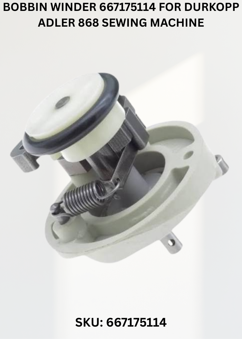 Bobbin Winder 667175114 for Durkopp Adler 868 Sewing Machine