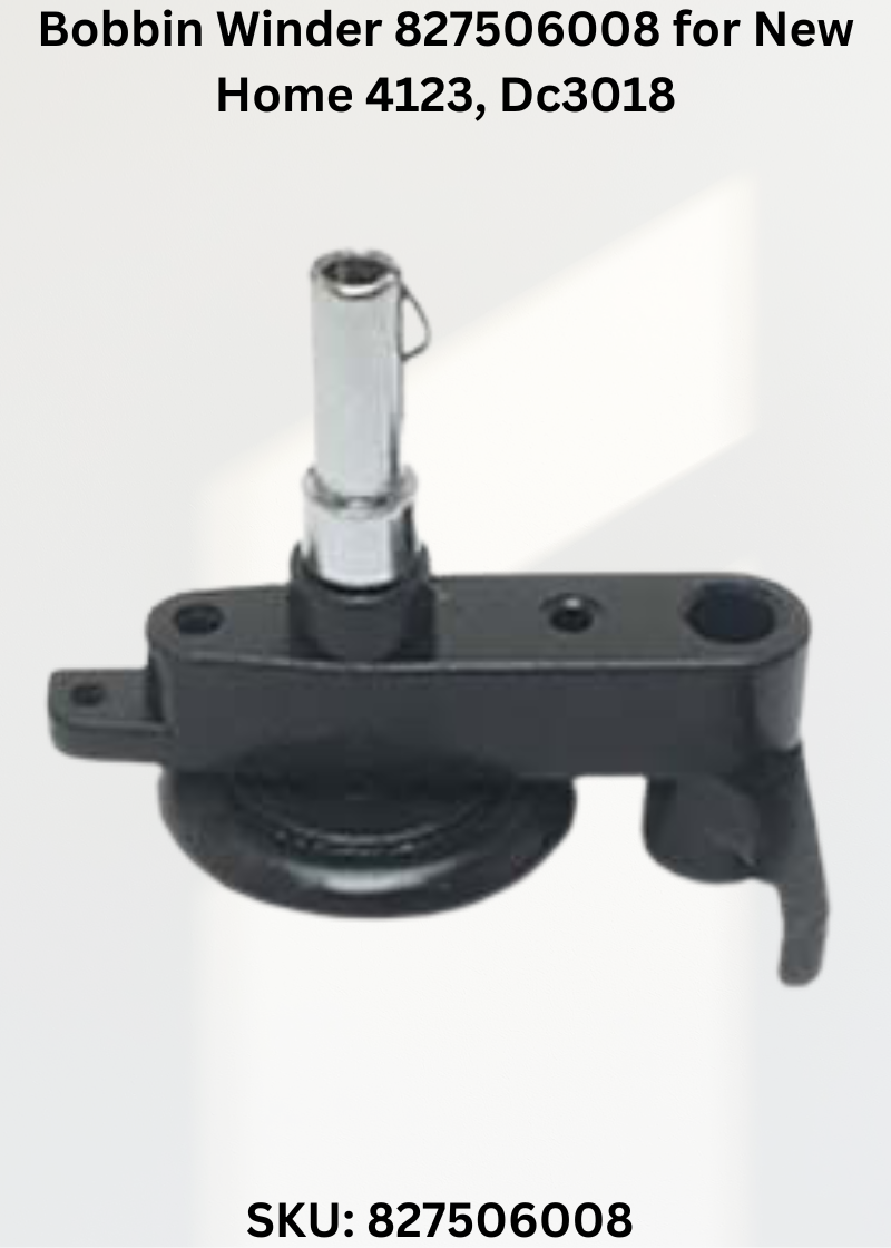 Bobbin Winder 827506008 for New Home 4123, Dc3018 & More Sewing Machines