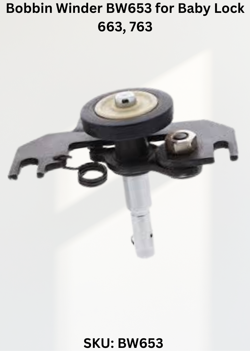 Bobbin Winder BW653 for Baby Lock 663, 763 & More Sewing Machines