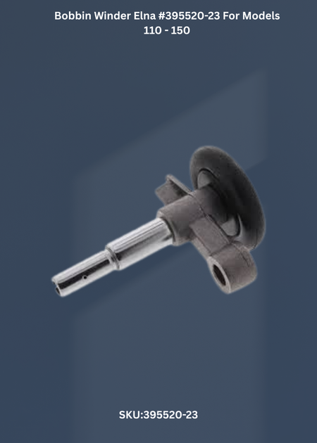 Bobbin Winder 395520-23 — Fits Elna 110-150