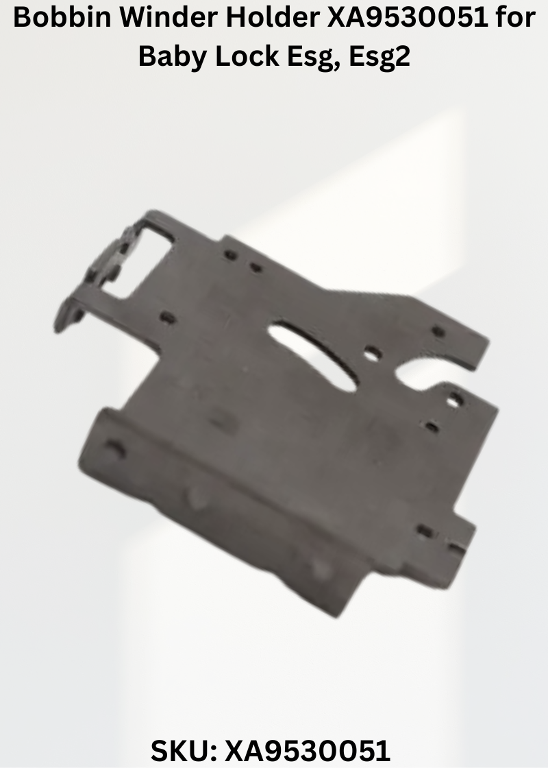Bobbin Winder Holder XA9530051 for Baby Lock Esg, Esg2 & More Sewing Machines