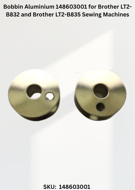 Bobbin Aluminium 148603001 for Brother LT2-B832 and Brother LT2-B835 Sewing Machines