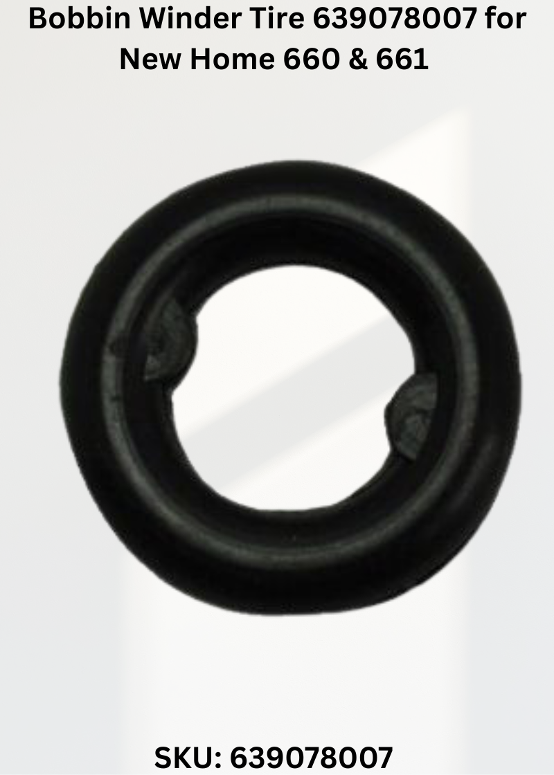 Bobbin Winder Tire 639078007 for New Home 660 & 661 Sewing Machines