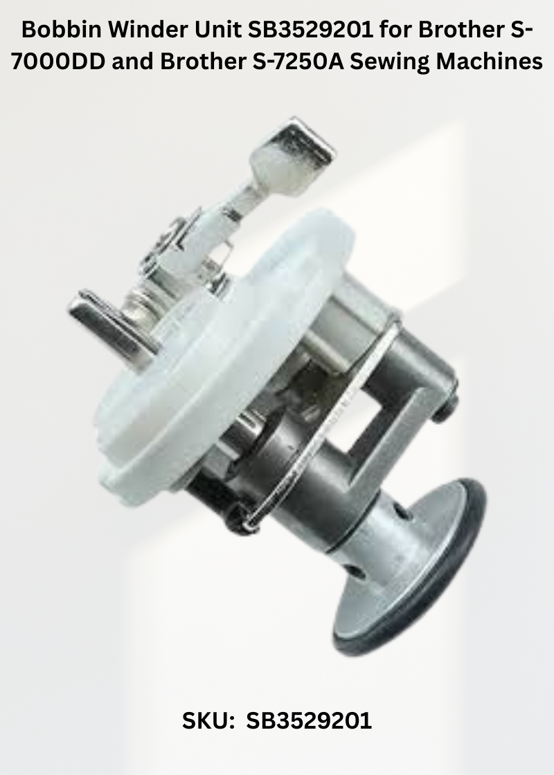 Bobbin Winder Unit SB3529201 for Brother S-7000DD and Brother S-7250A Sewing Machines