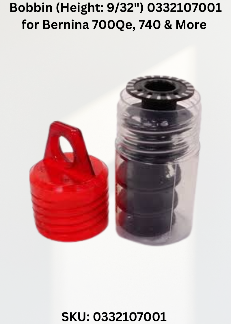 Bobbin (Height: 9/32") 0332107001 for Bernina 700Qe, 740 & More Sewing Machines