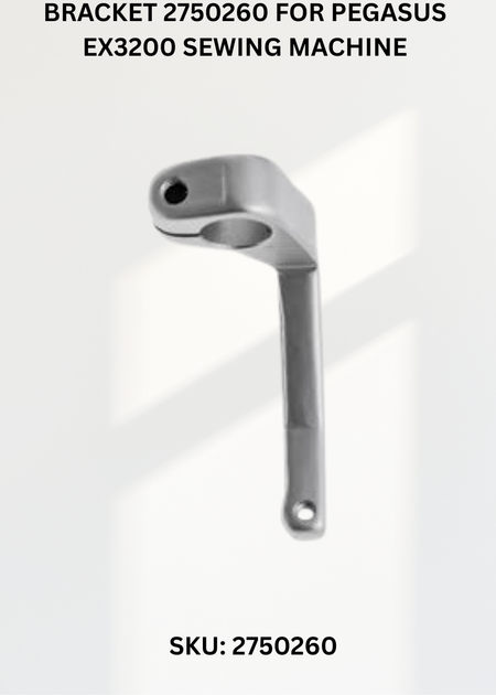 Bracket 2750260 for Pegasus EX3200 Sewing Machine