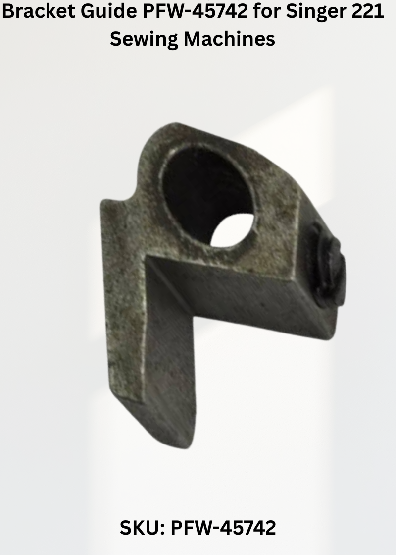 Bracket Guide PFW-45742 for Singer 221 Sewing Machines