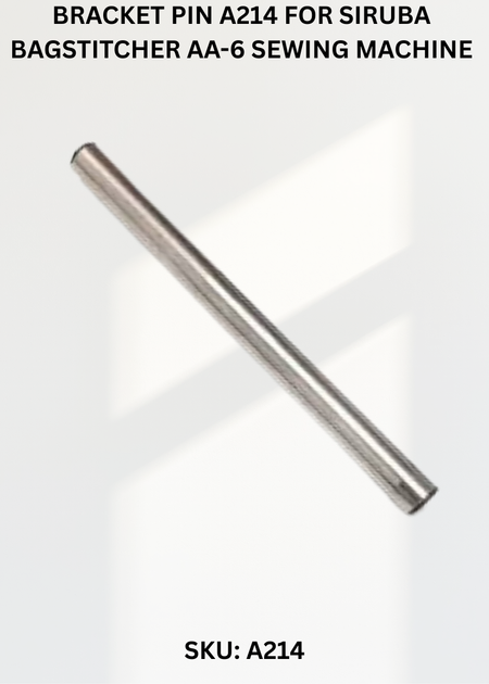 Bracket Pin A214 for Siruba Bagstitcher AA-6 Sewing Machine