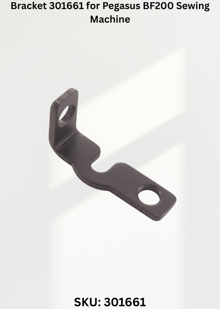 Bracket 301661 for Pegasus BF200 Sewing Machine