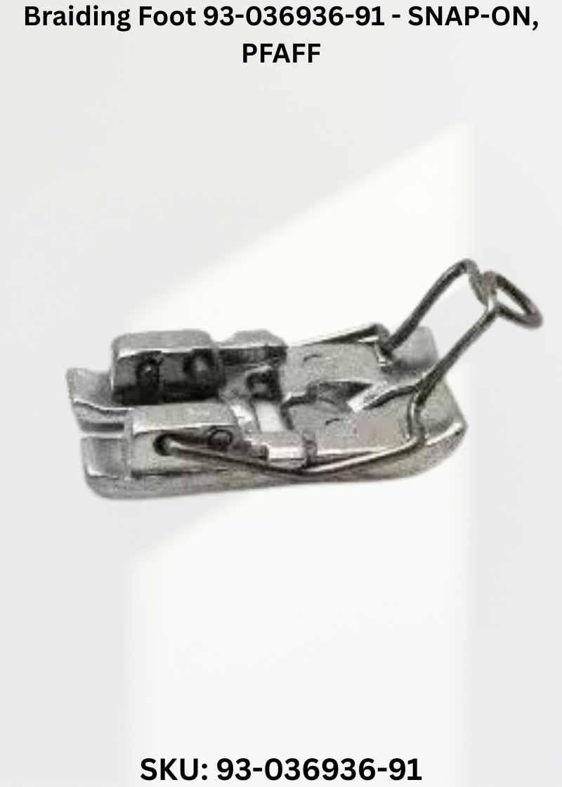Braiding Foot-SNAP-ON, PFAFF