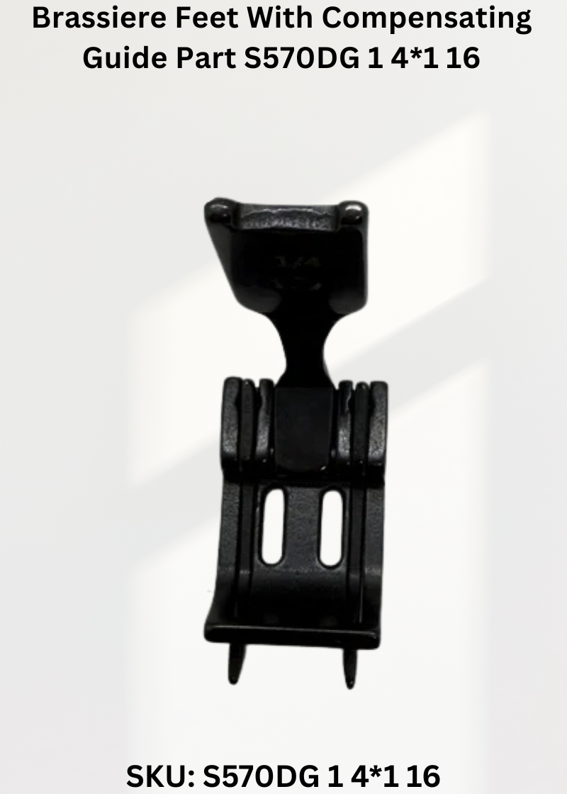 Brassiere Feet With Compensating Guide - Industrial Sewing Machine Part S570DG 1 4*1 16