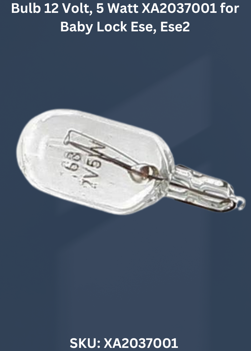 Bulb Volt, Watt XA2037001 — Fits Baby Lock ESE2, ESG3 & more