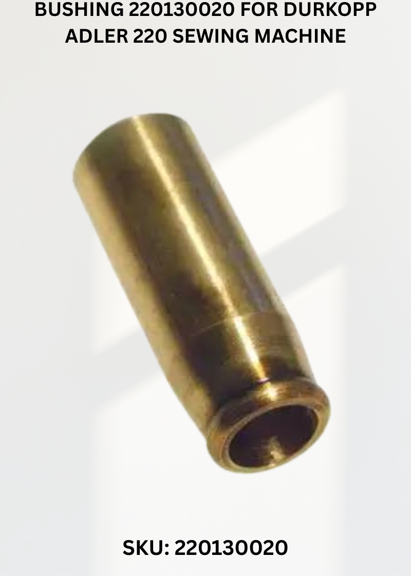 Bushing 220130020 for Durkopp Adler 220 Sewing Machine