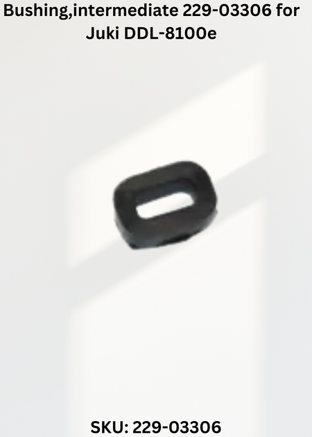 Bushing,intermediate 229-03306 for Juki DDL-8100e