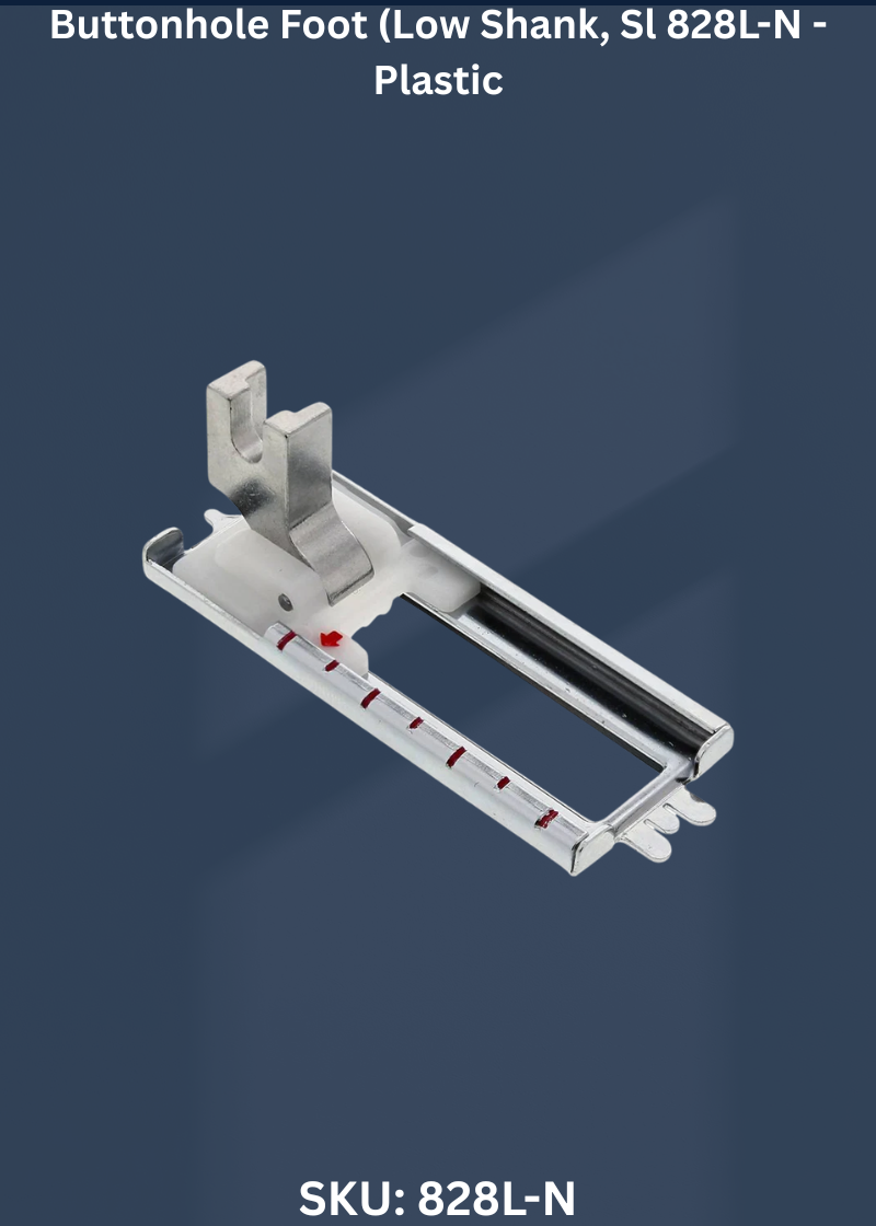 Buttonhole Foot Low Shank, Sl-Plastic 828L-N