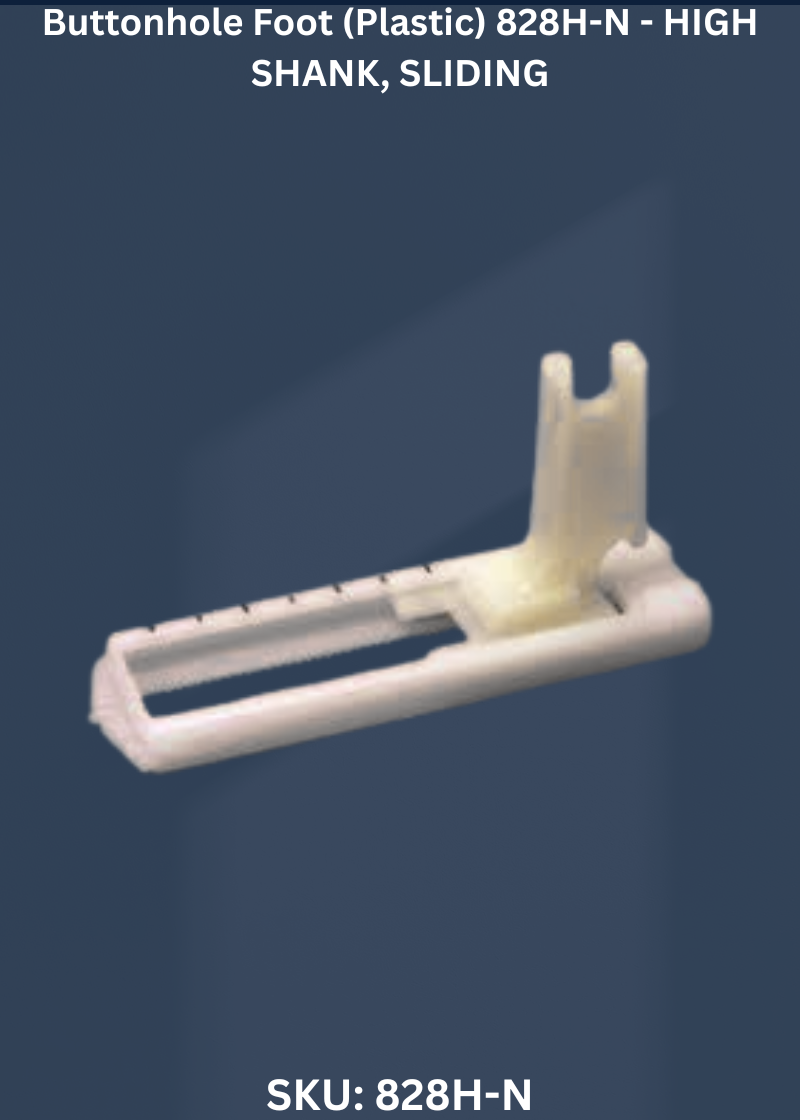 Buttonhole Foot-HIGH SHANK, SLIDING 828H-N