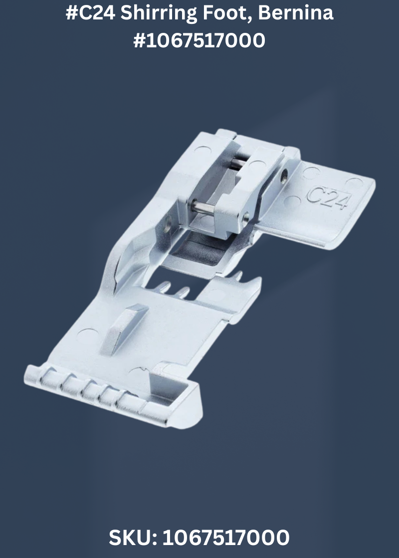 #C24 Shirring Foot for Bernina 1067517000