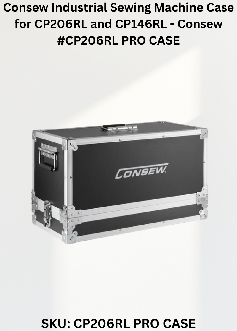 Consew Industrial Sewing Machine Case for CP206RL and CP146RL - Consew #CP206RL PRO CASE