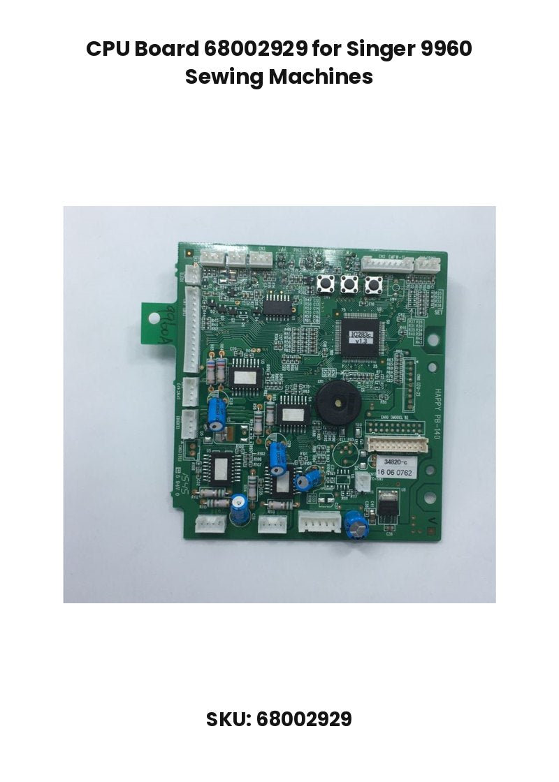 CPU Board 68002929 for Singer 9960 Sewing Machines