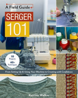 C&T Publishing A Field Guide Serger 101