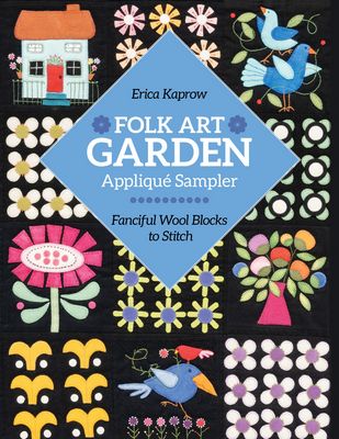 C&T Publishing Folk Art Garden Applique Sampler