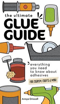 FanPowered Press The Ultimate Glue Guide