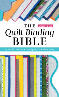 C&T Publishing The Quilt Binding Bible