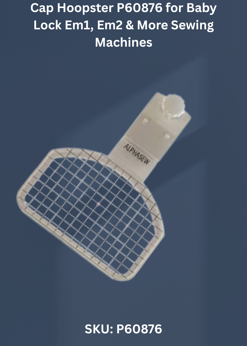 Cap Hoopster — Fits Baby Lock EM1, EM2 & more