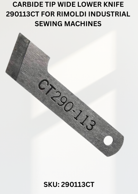 Carbide Tip Wide Lower Knife 290113CT for Rimoldi Industrial Sewing Machines