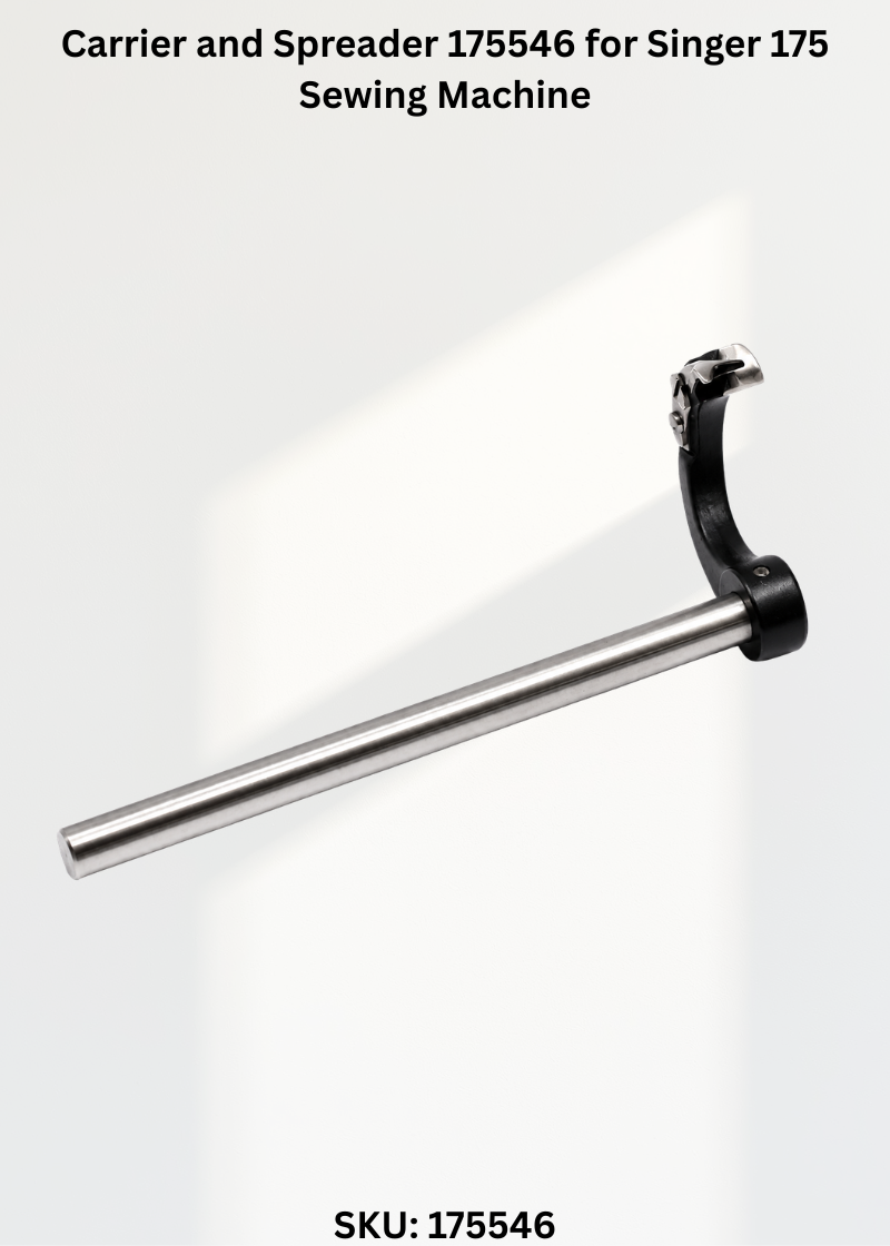 Carrier and Spreader 175546 for Singer 175 Sewing Machine