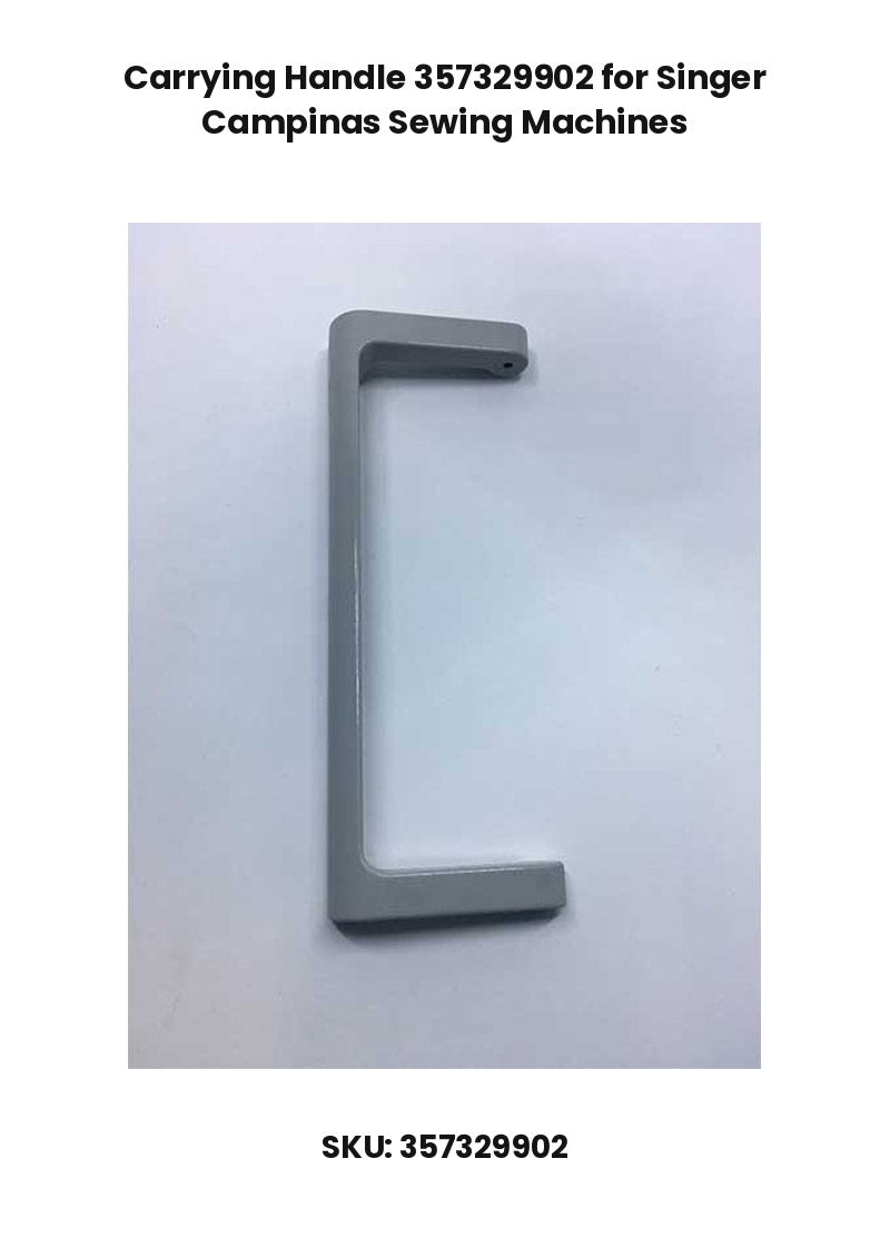 Carrying Handle 357329902 for Singer Campinas Sewing Machines