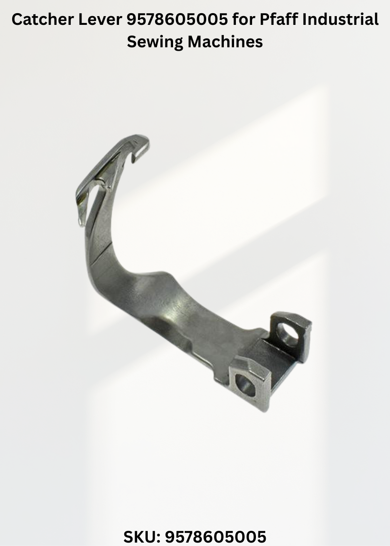 Catcher Lever 9578605005 for Pfaff Industrial Sewing Machines