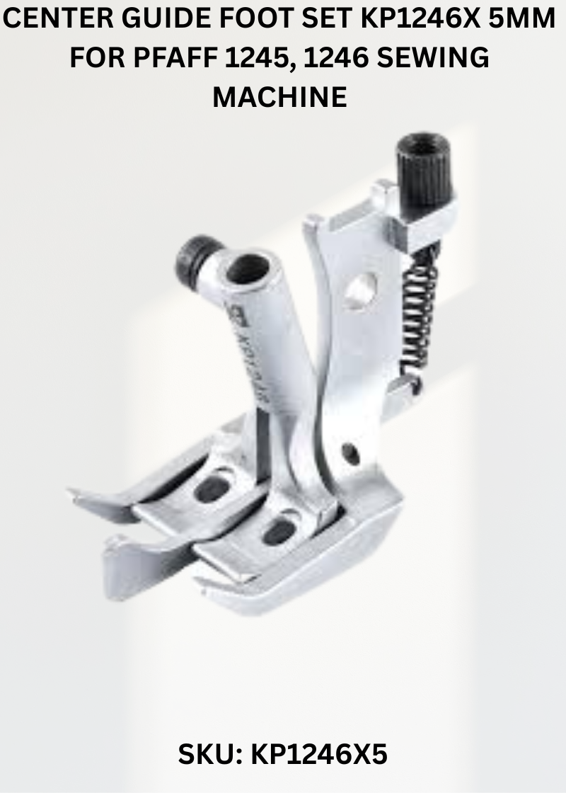 Center Guide Foot Set KP1246X 5MM for Pfaff 1245, 1246 Sewing Machine