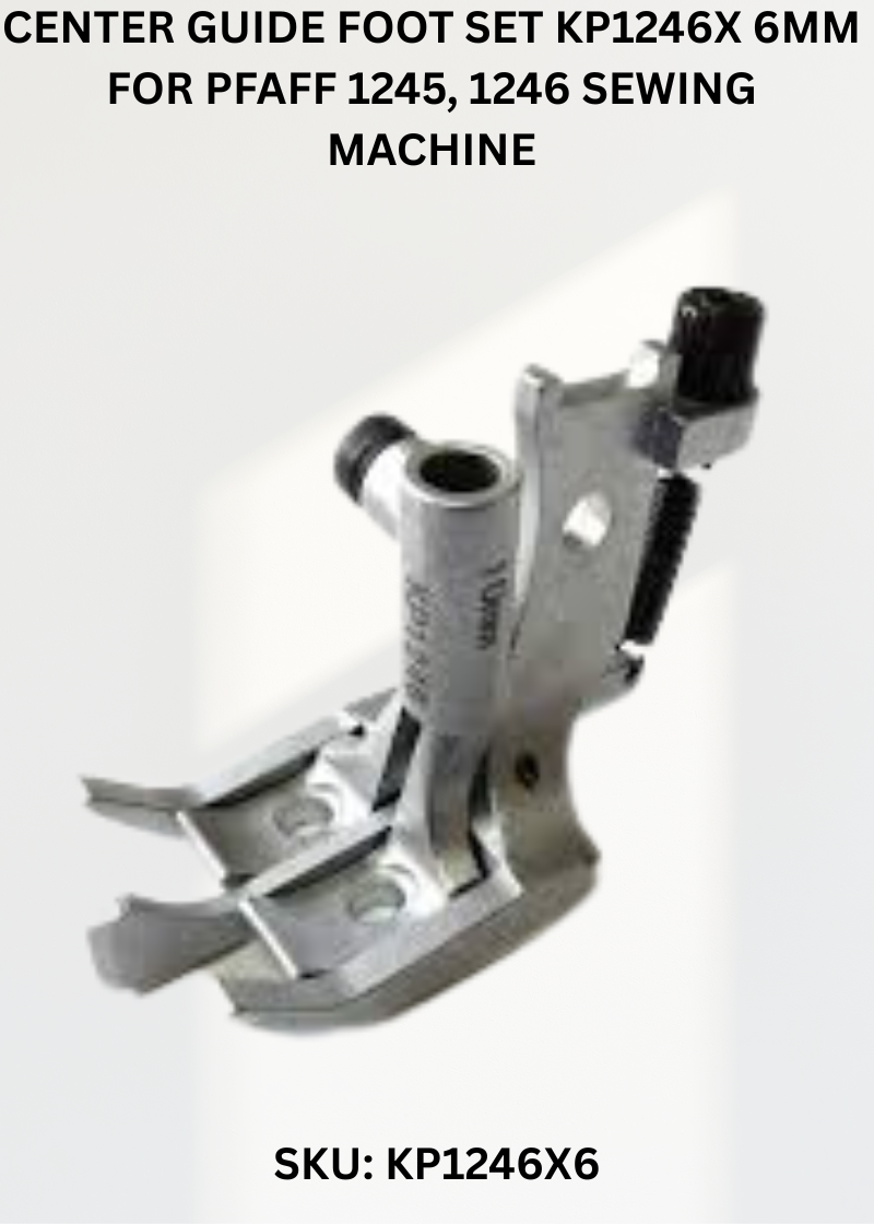 Center Guide Foot Set KP1246X 6MM for Pfaff 1245, 1246 Sewing Machine