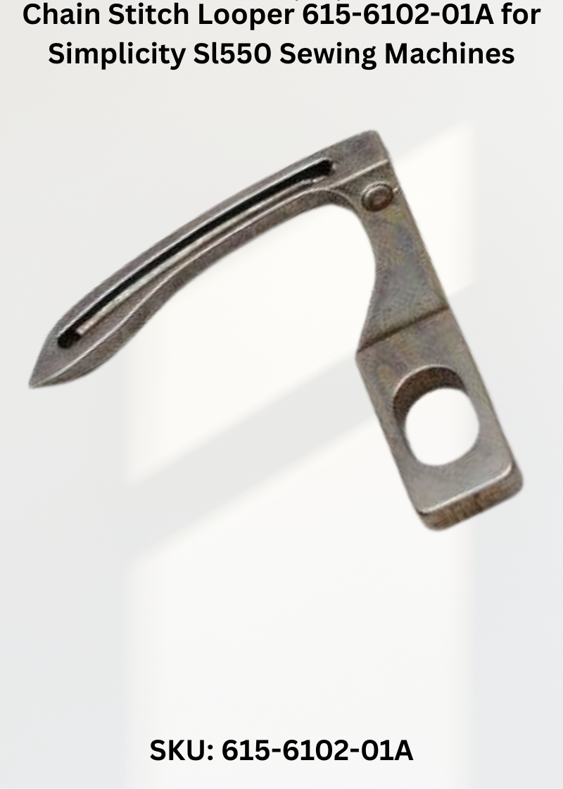 Chain Stitch Looper 615-6102-01A — Fits Simplicity BL4-625, SL550