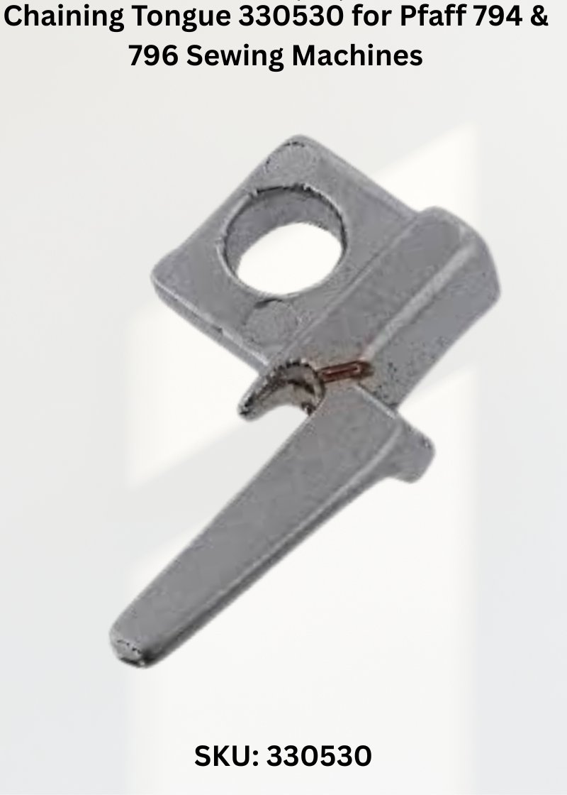 Chaining Tongue 330530 — Fits Pfaff 794, 796